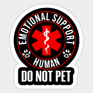 Emotional Support Human Do Not Pet Sticker